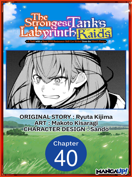 Cover image for The Strongest Tank's Labyrinth Raids: A Tank with a Rare 9999 Resistance Skill Got Kicked from the Hero's Party, Chapter 40